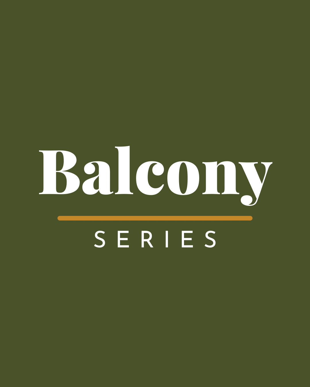 Balcony Series